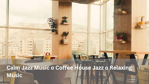 Stress Relief with Jazz Relaxing Music | Cozy Coffee Shop Ambience