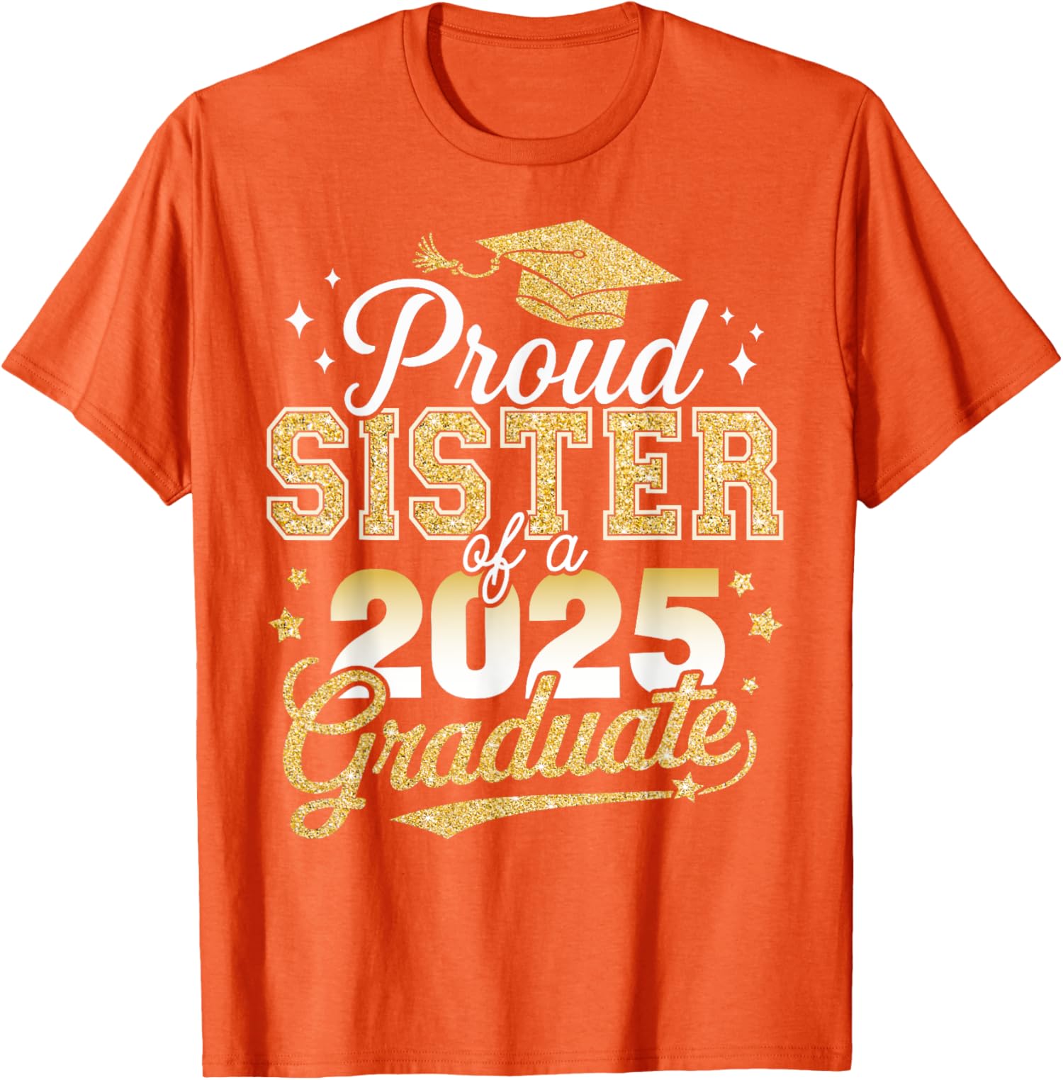Proud Sister of a Class of 2025 Graduate Senior Unisex T-Shirt - Picture 8 of 12