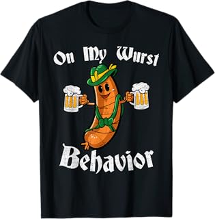 Funny Oktoberfest On My Wurst Behavior TeeOn My Wurst Behavior Funny Bratwurst German Oktoberfest T-Shirt