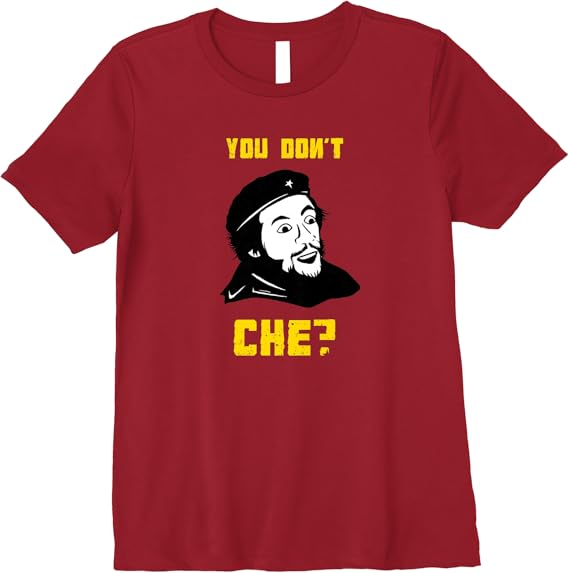 Funny che guevara t shirt Clearance