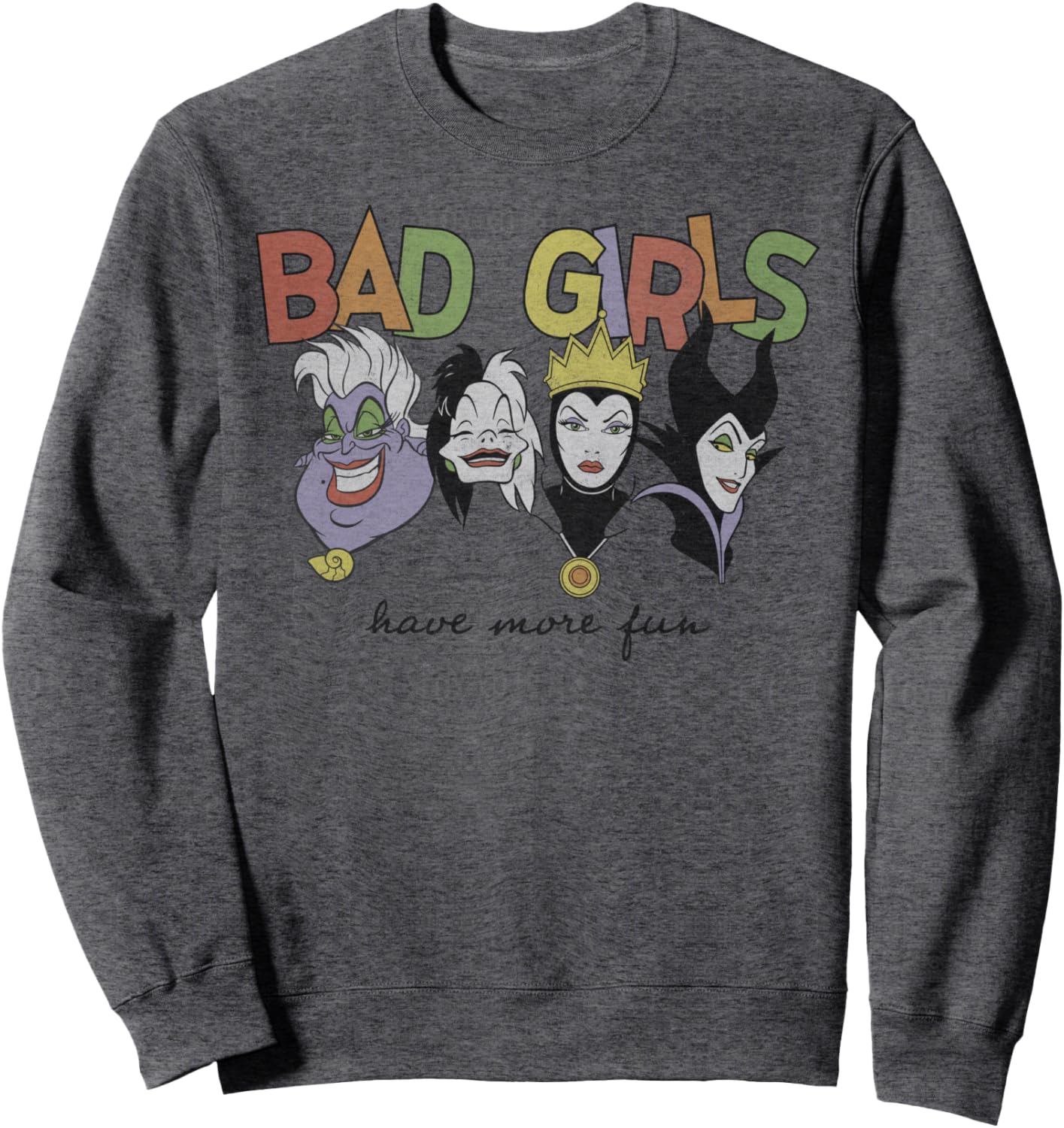 Disney Princess Villains Bad Girls Have More Fun Sudadera