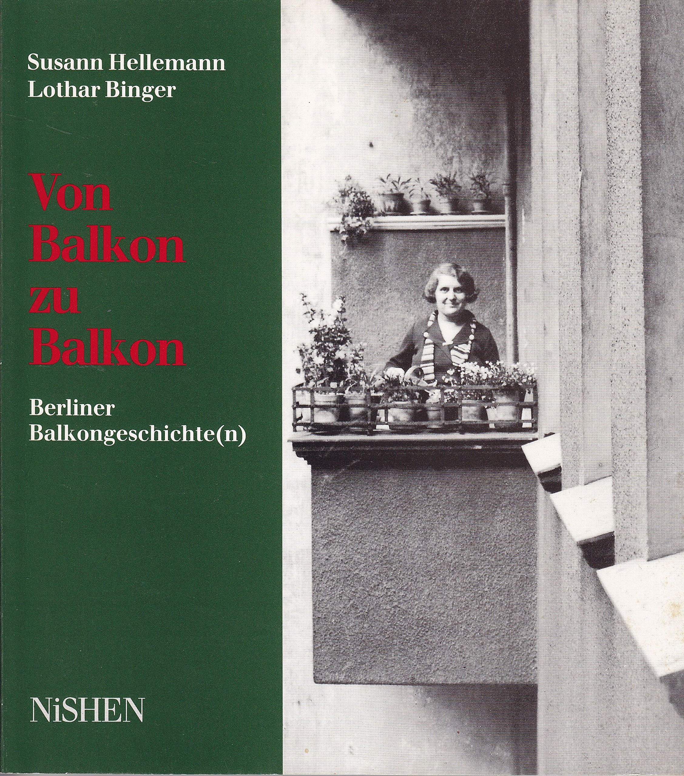 Von Balkon zu Balkon: Berliner Balkongschichte(n) (German Edition)