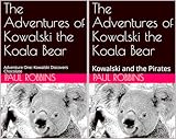  The Adventures of Kowalski the Koala Bear (2 Book Series)