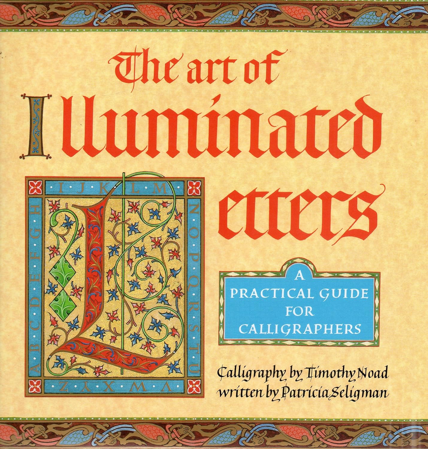 Amazon | The Art of Illuminated Letters | Noad, Timothy, Seligman ...