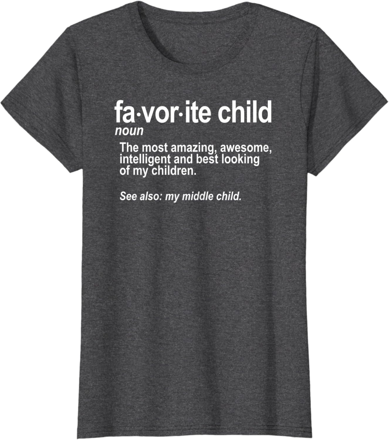 Favorite Child Definition – Funny Mom and Dad Middle Child T-Shirt
