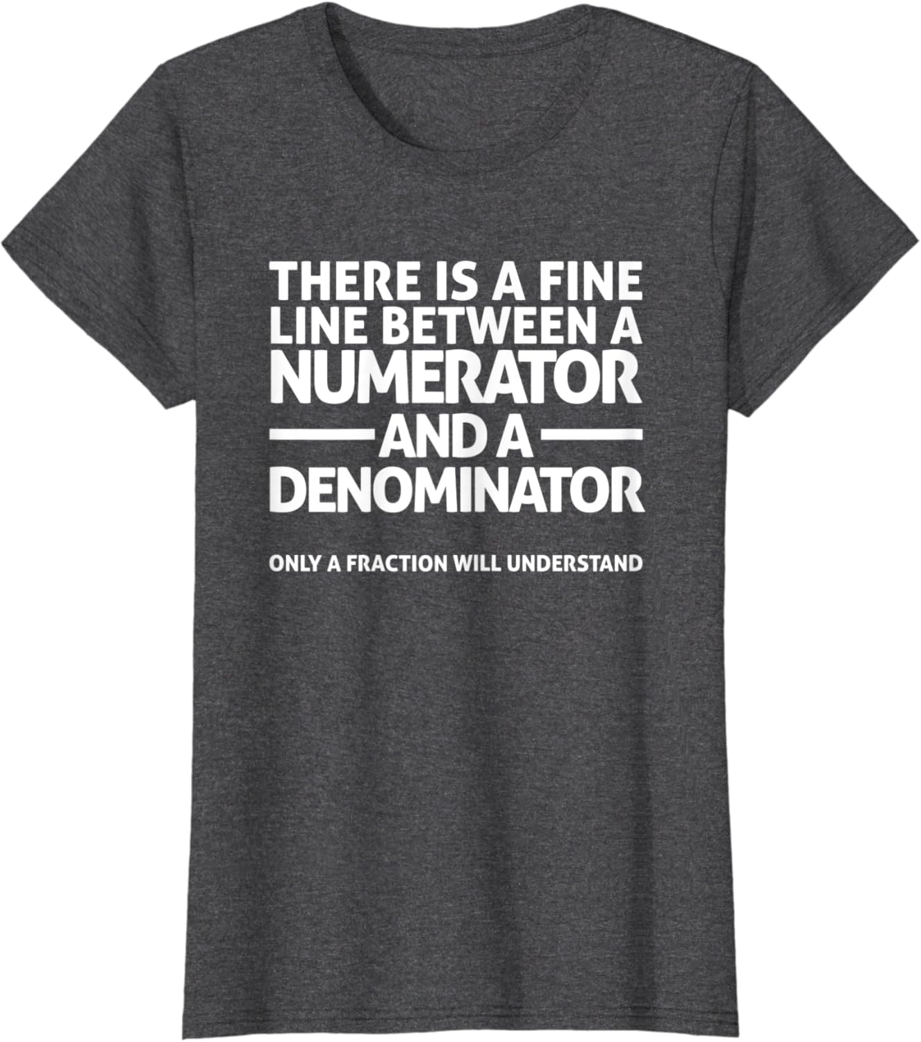 Funny Math T Shirt FINE LINE NUMERATOR DENOMINATOR T-Shirt