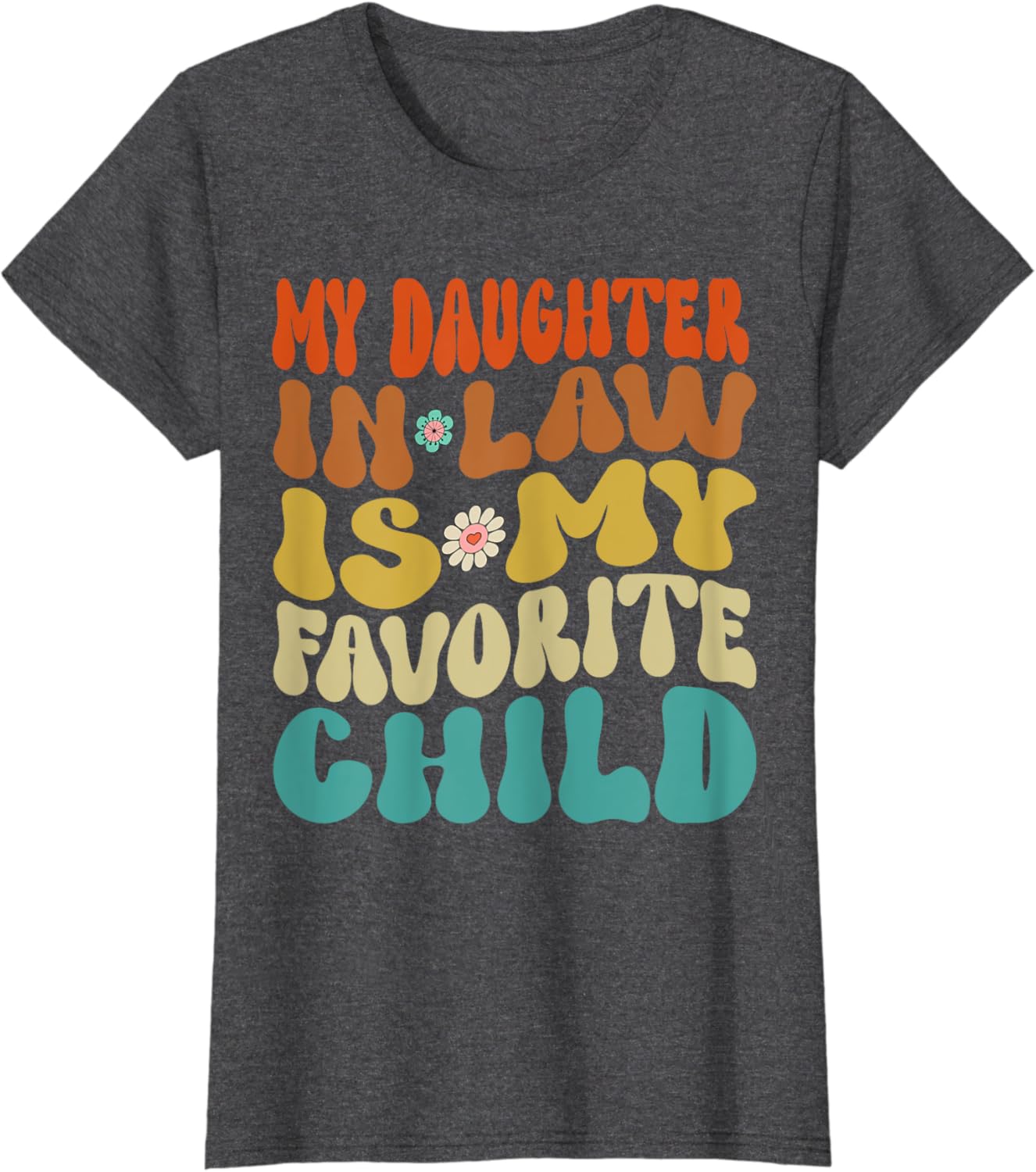 My daughter In Law Is My Favorite Child Family Matching T-Shirt