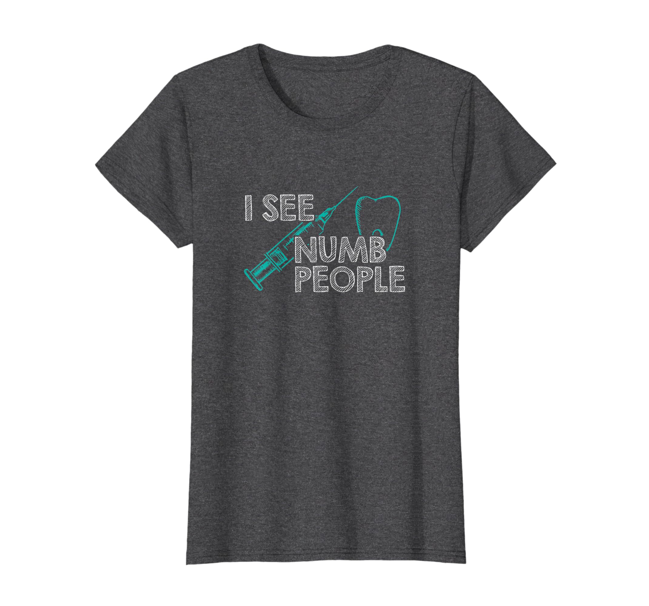 I See Numb People Funny Dentist T Shirt Teehay