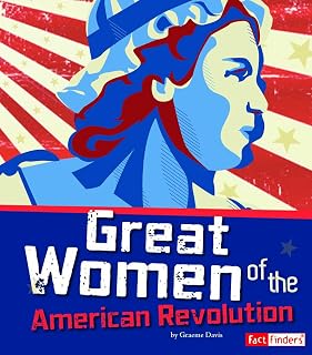 Great Women American Revolution Story