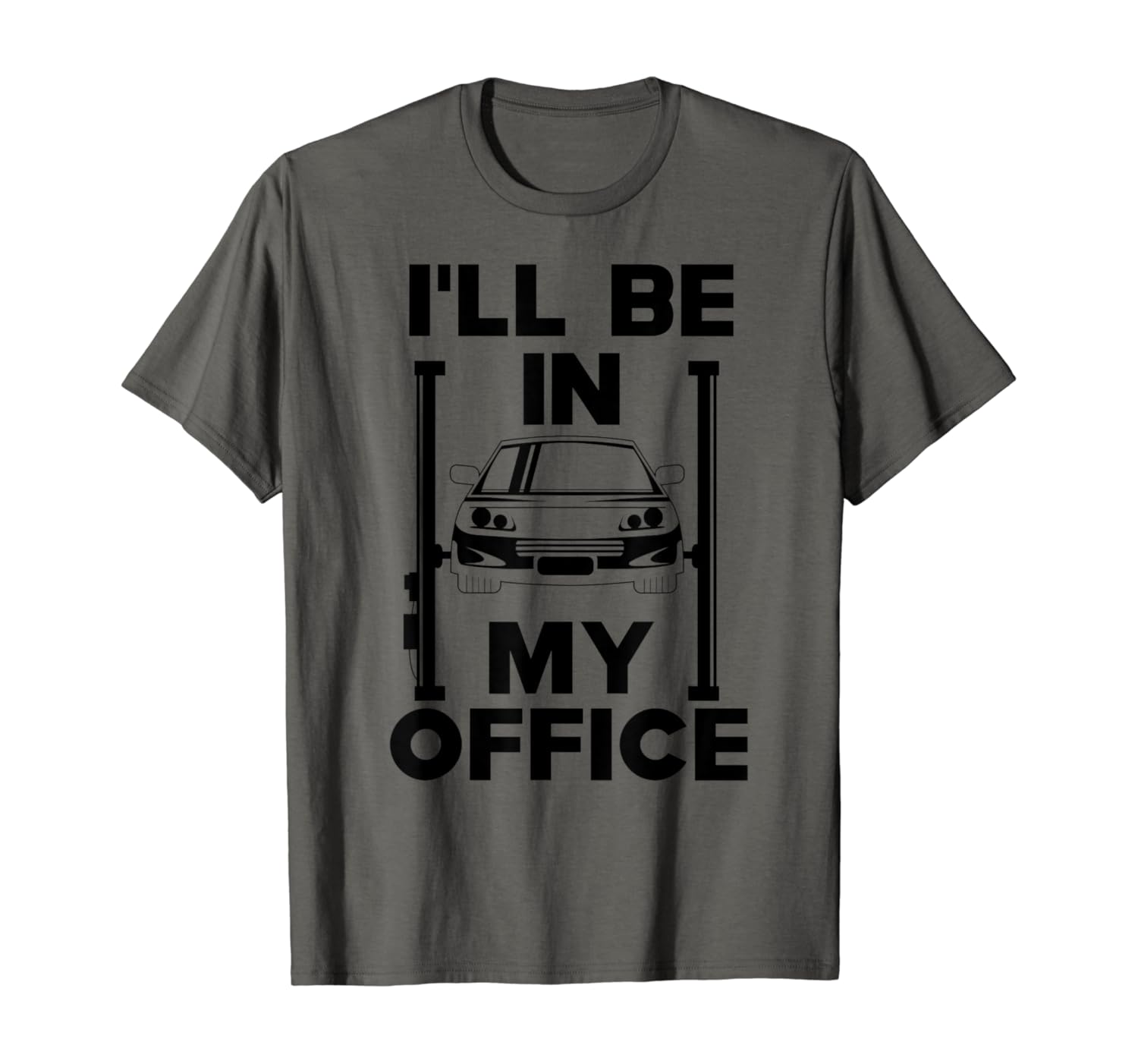 I'll Be In My Office Funny Car Mechanic Fathers Day Gift Men T-Shirt