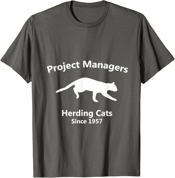 Amazon Com Project Managers Herding Cats Since 1957 Tshirt Clothing Shoes Jewelry Amazon Com Project Managers Herding Cats Since 1957 Tshirt Clothing Shoes Jewelry