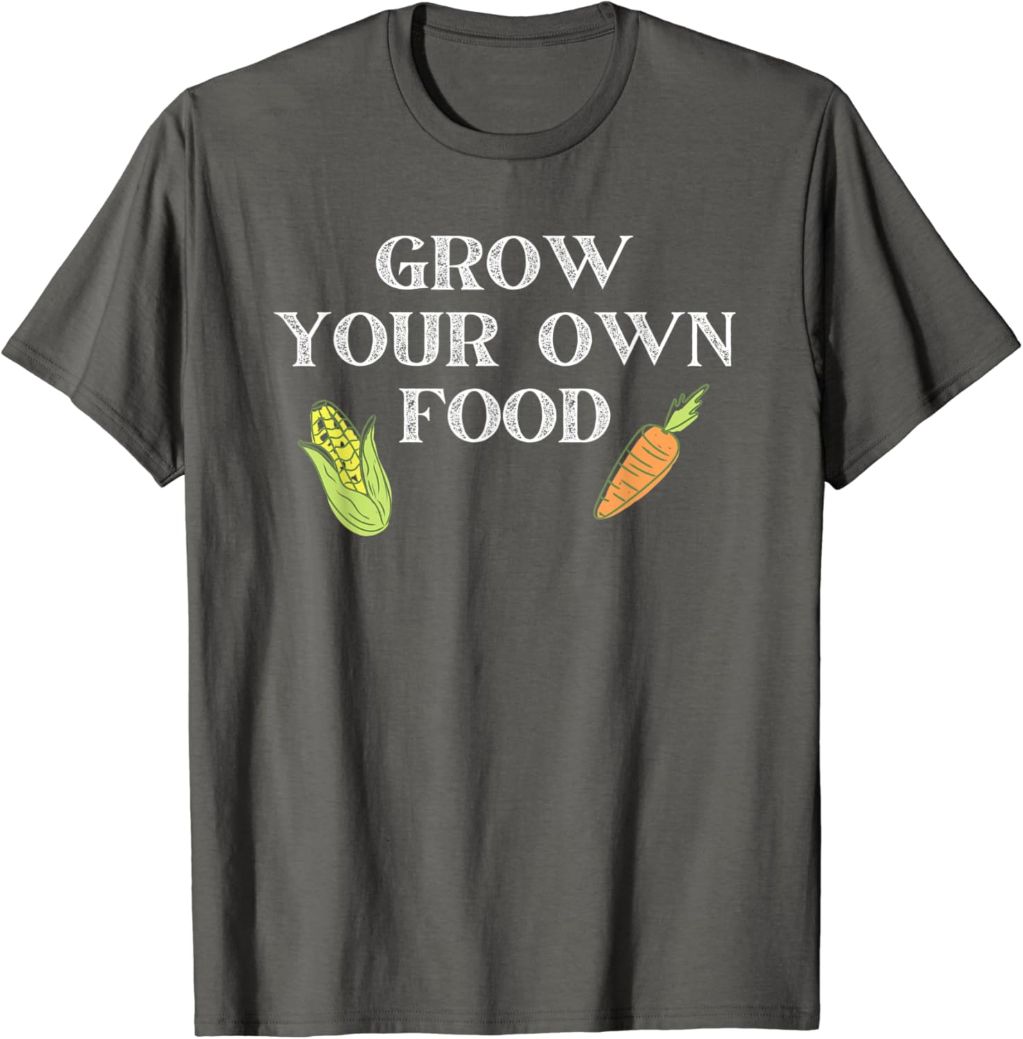 Grow Your Own Food Farm Homested Gardening Gift T-Shirt