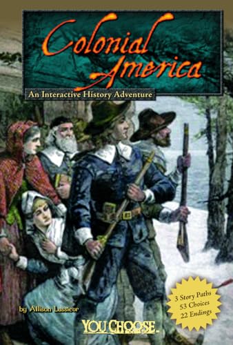 Colonial America: An Interactive History Adventure (You Choose: Historical Eras)
