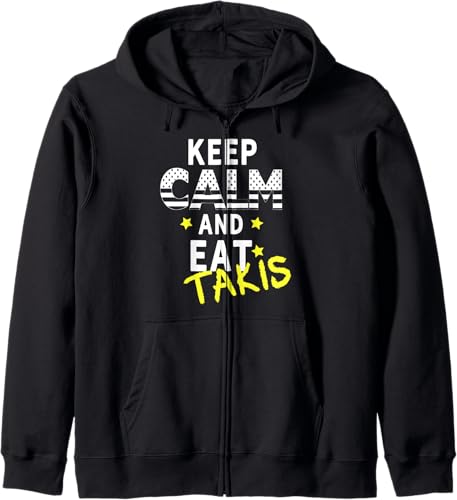 Lets wear Keep Calm and iss Takis Zip Hoodie