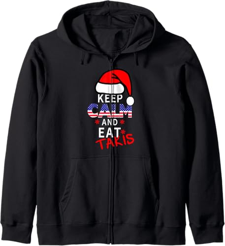 Keep Calm And Eat Takis Lets Try It On This Christmas Zip Sudadera con capucha Negro -
