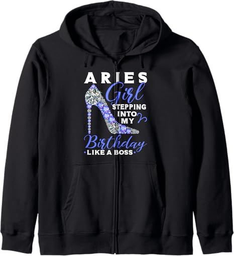 Aries Girl Birthday Horoscope Astrology Zodiac Sign Zip Hoodie