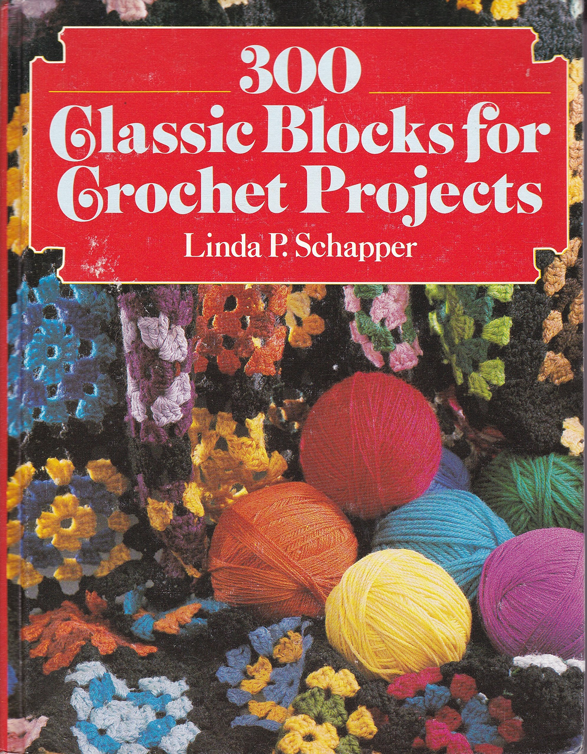 300 classic blocks for crochet projects