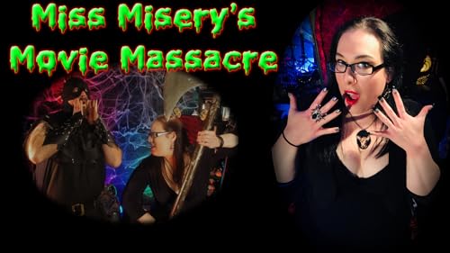 Miss Misery's Movie Massacre