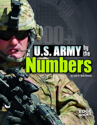 U.S. Army by the Numbers (Edge Books: Military by the Numbers)