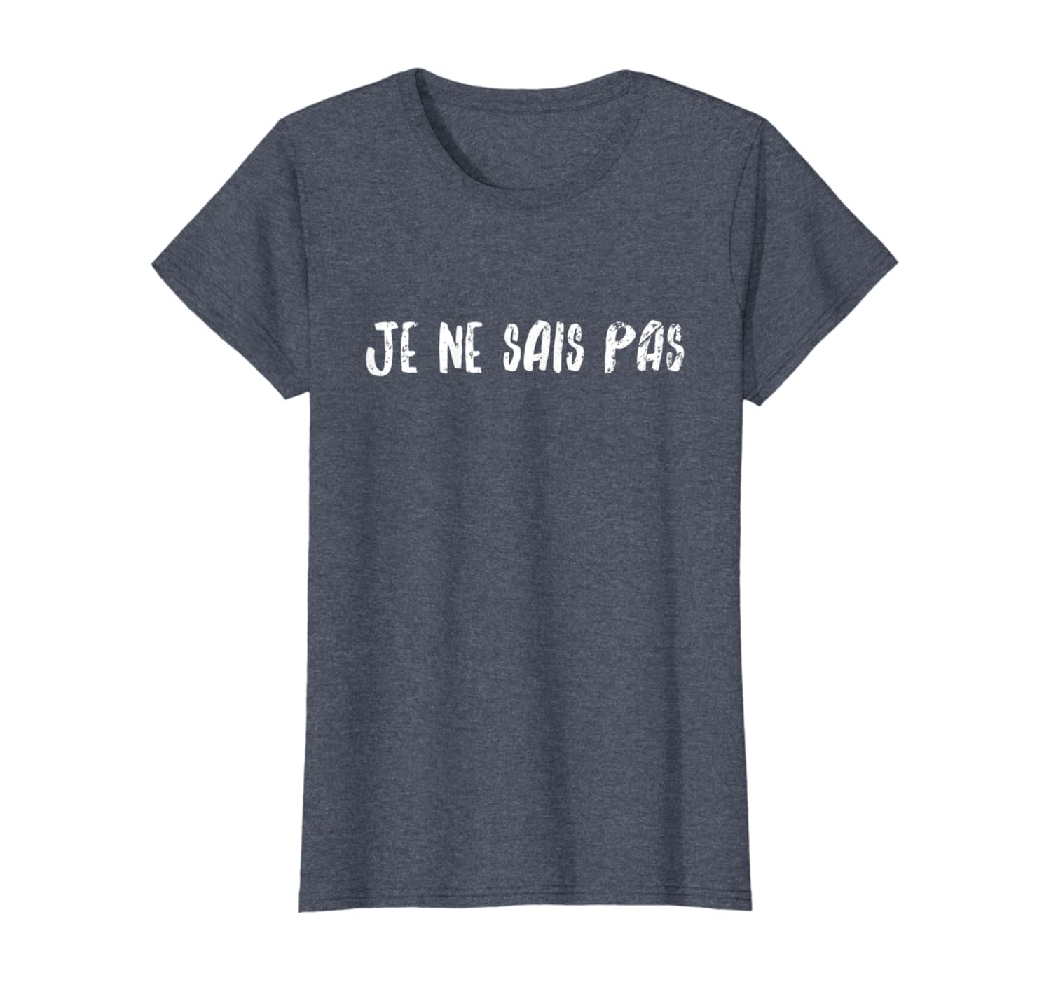 Amazon Com Je Ne Sais Pas T Shirt I Do Not Know Tee Clothing