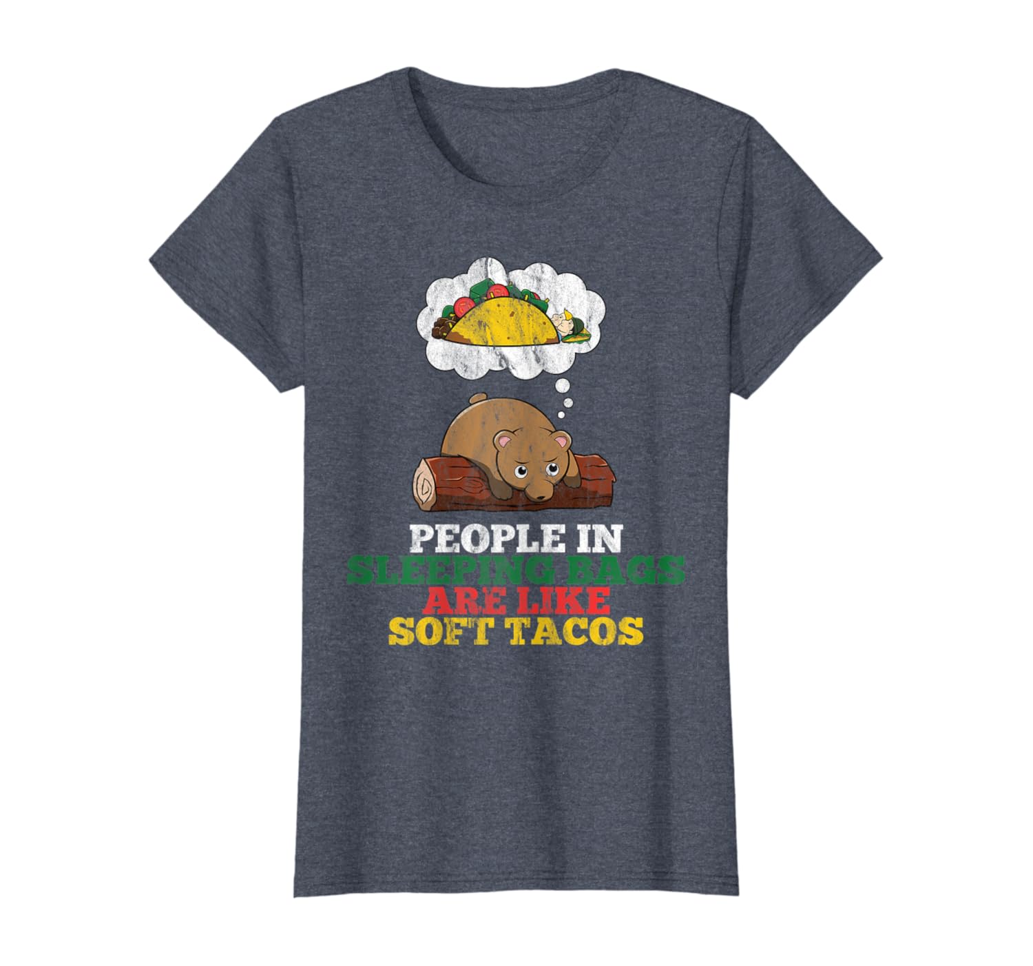 Amazoncom People In Sleeping Bags Are Like Soft Tacos Shirt Funny Bear Clothing Amazoncom People In Sleeping Bags Are Like Soft Tacos Shirt Funny Bear Clothing