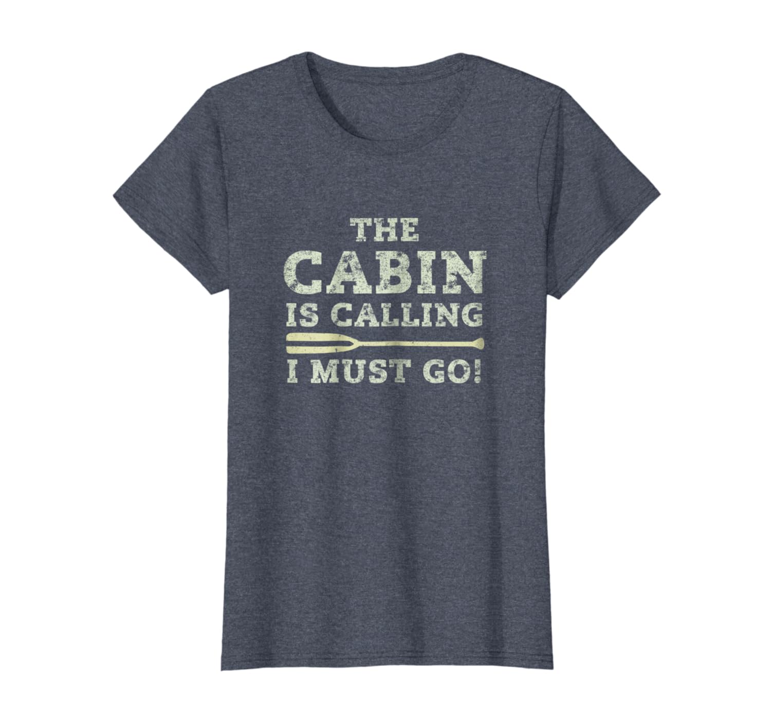 Amazon Com Cute The Cabin Is Calling I Must Go Funny Cabin T
