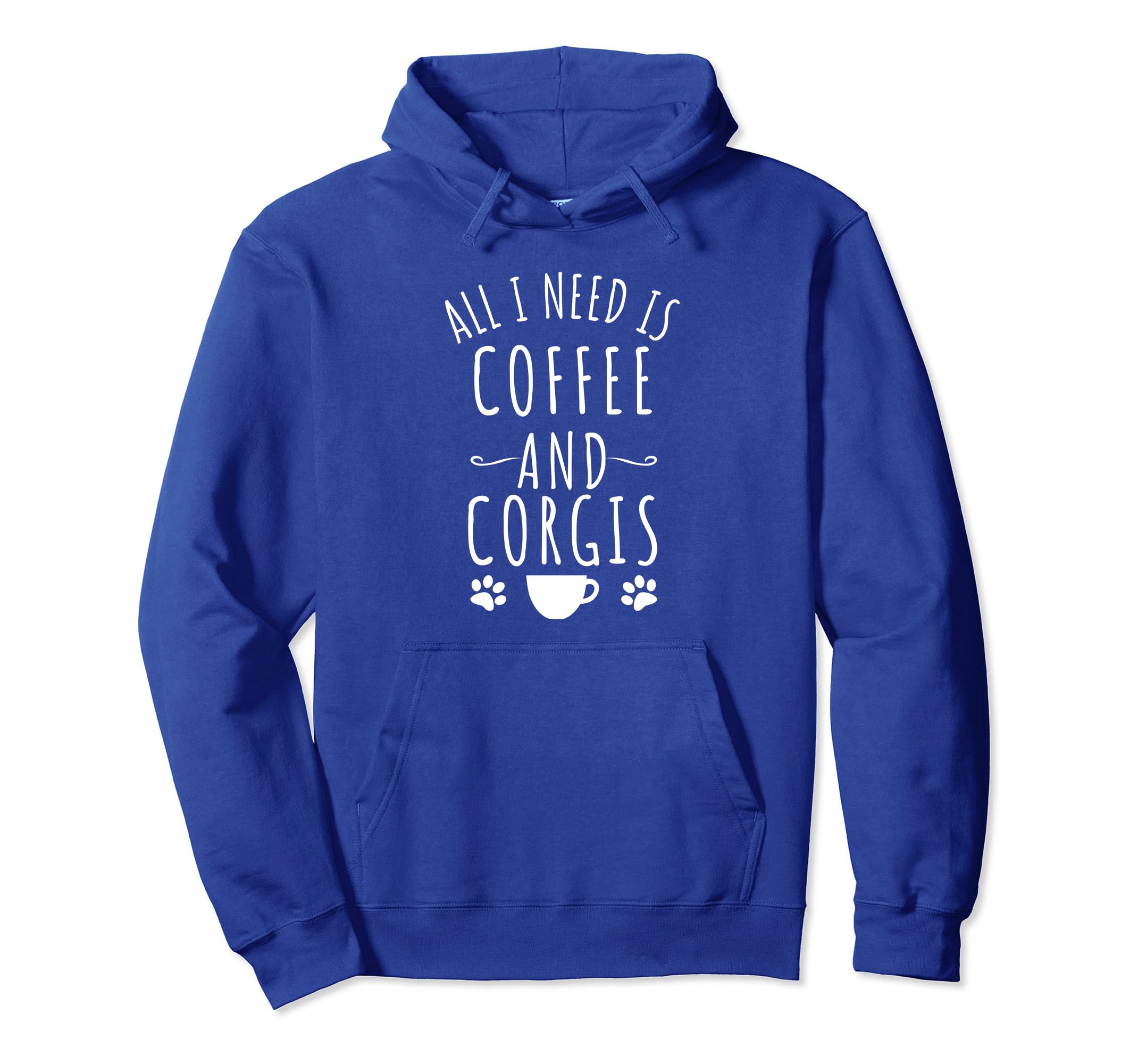 All I Need Is Coffee And Corgis Hoodie   Funny Dog Hoodie