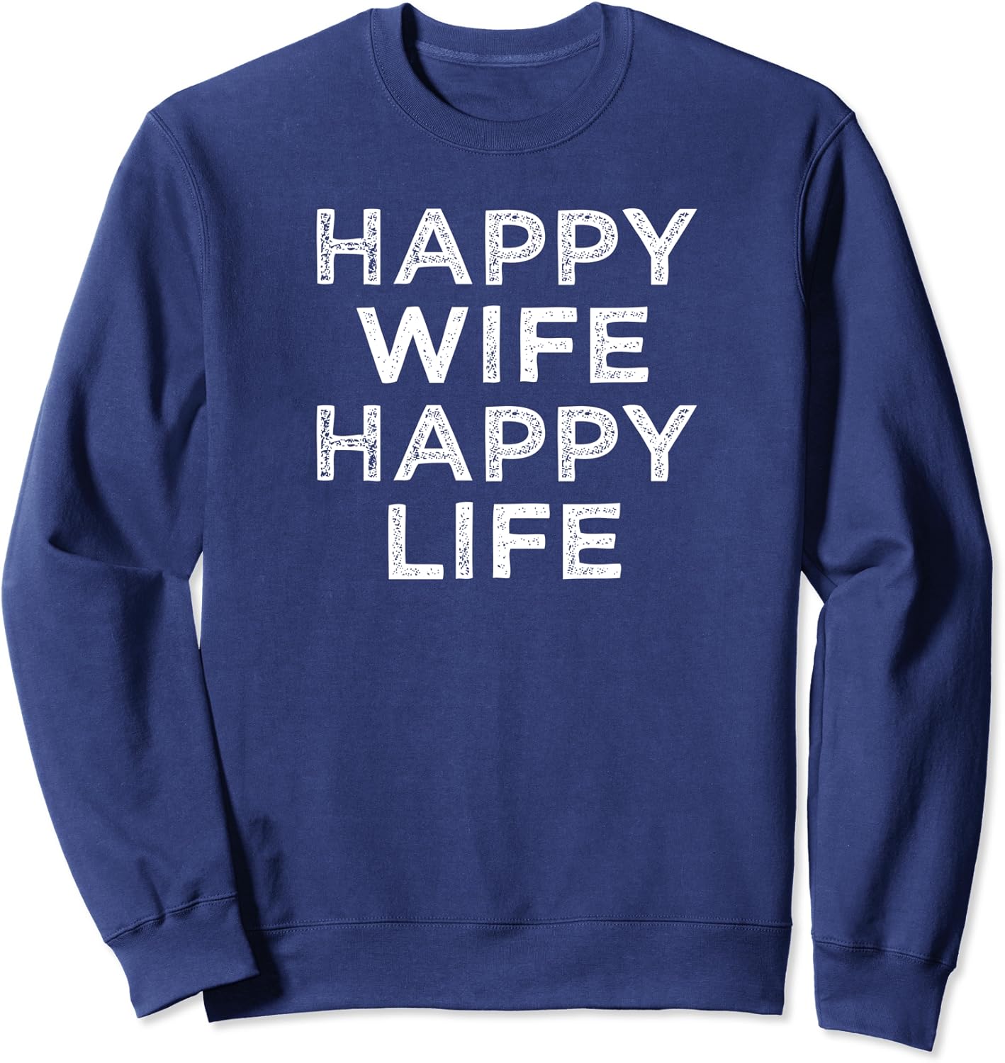 Happy wife happy life sweatshirt Clearance