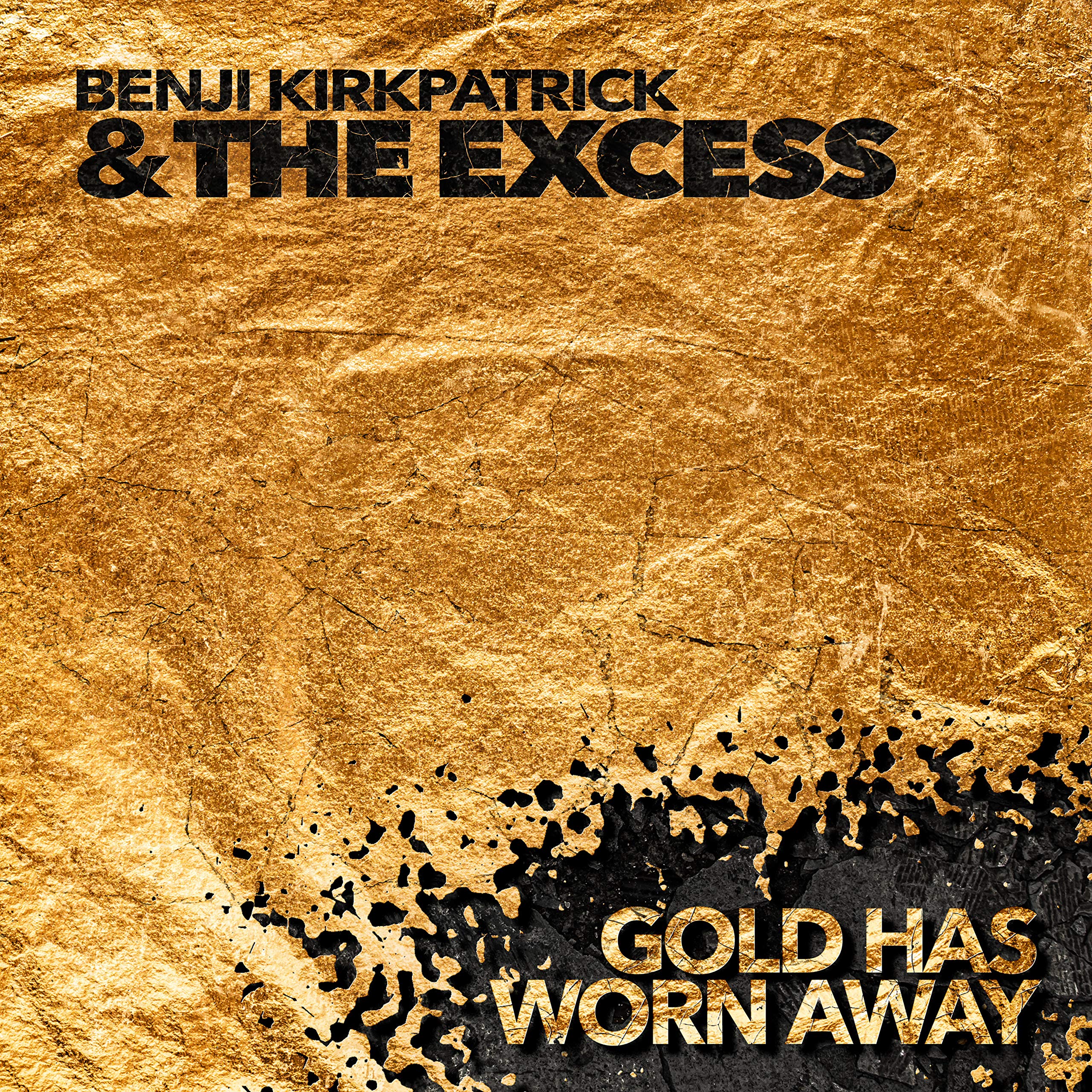 Benji Kirkpatrick and the Excess Gold Has Worn Away CD 87387 NEW
