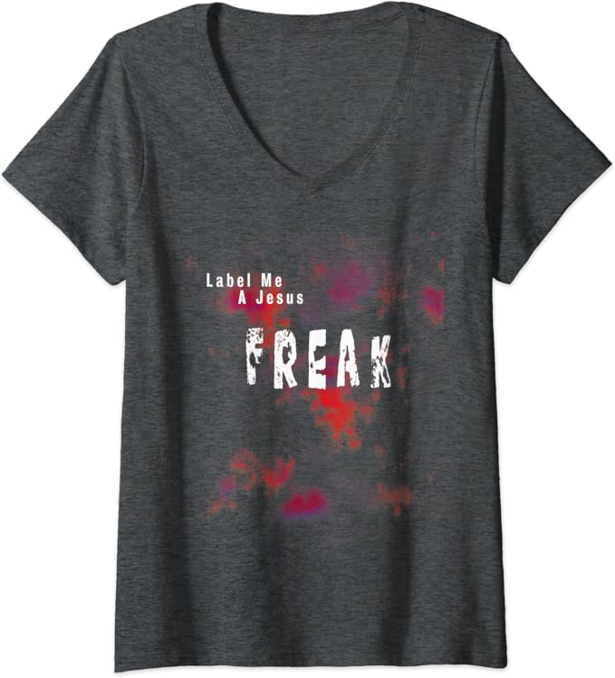 Amazon.com: Womens Label Me A Jesus Freak Christian T Shirt V ...