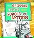 The Gripping Truth about Forces and Motion (Fact Finders) (Lol Physical Science)