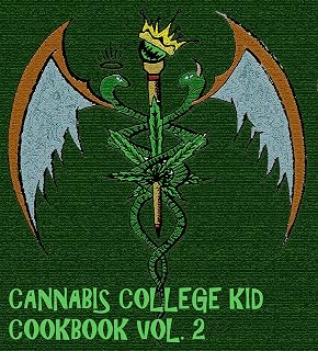 COLLEGE CANNABIS COOKBOOK KIT VOL. 2: HIGHER EATING (CANNABIS COLLEGE KID COOKBOOK KIT VOL 2 1)