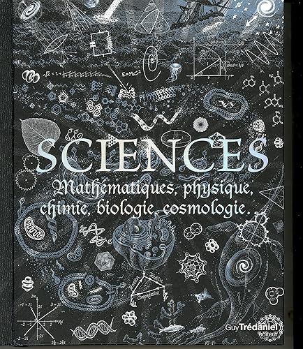 Sciences - Mathématiques, physique, chimie, biologie, cosmologie