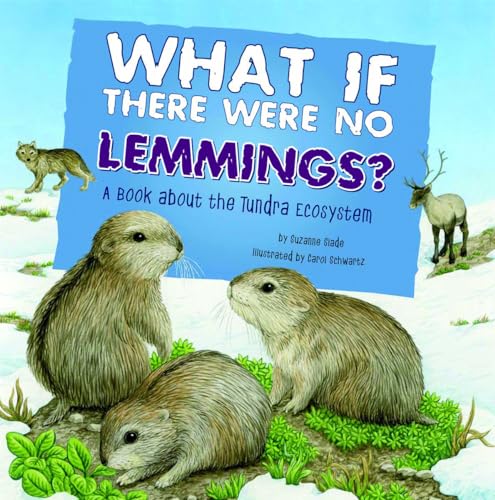 What If There Were No Lemmings?: A Book About the Tundra Ecosystem (Food Chain Reactions)