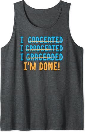 Funny graduation tank top.