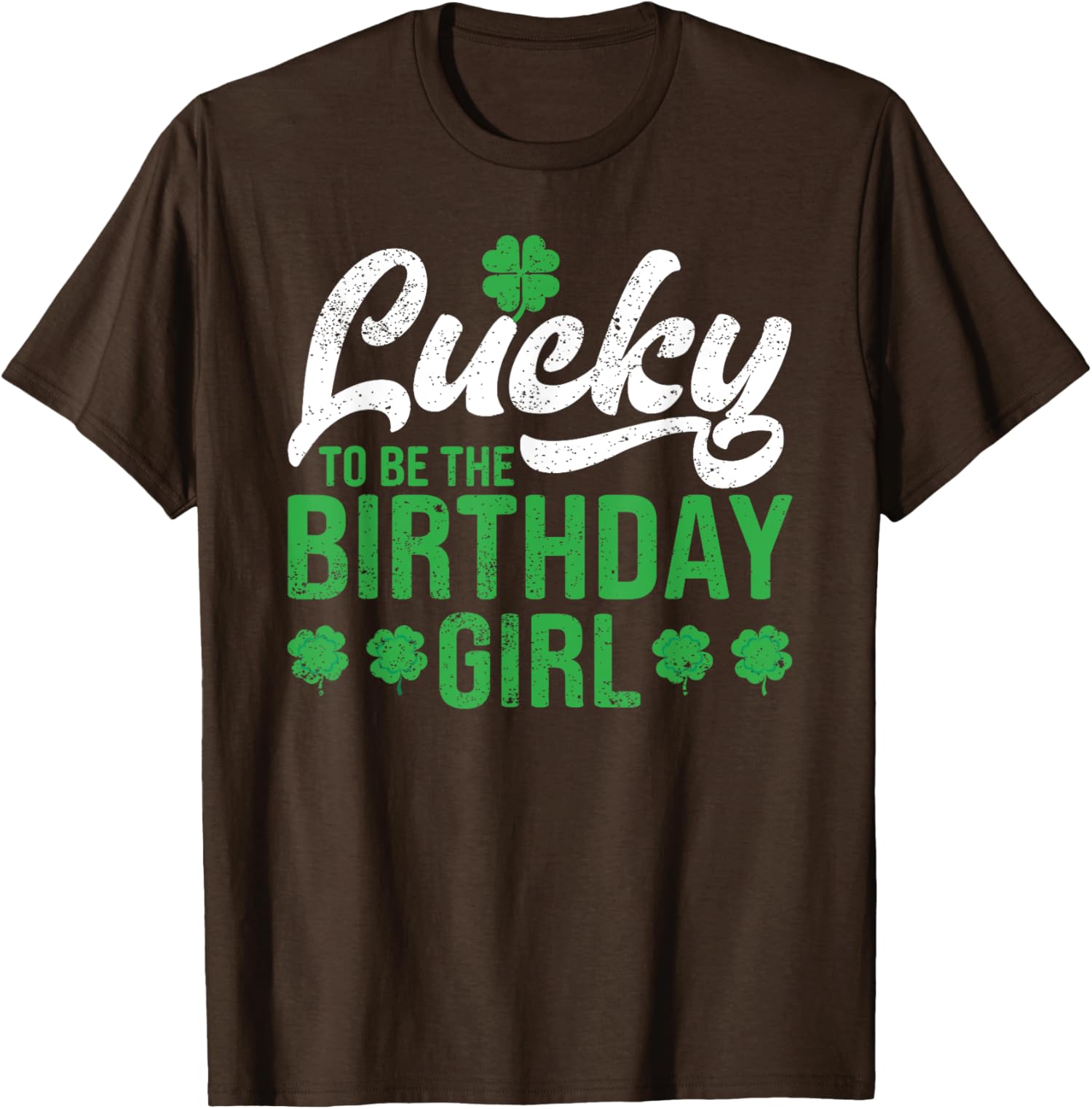 Lucky To Be The Birthday Girl Saint Patricks Day Unisex T-Shirt - Picture 3 of 10