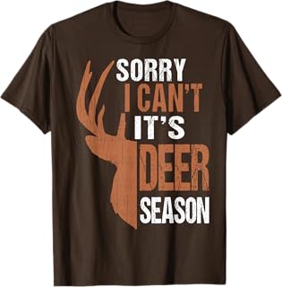 CAT Hunting Gift Sorry Deer Season Funny Hunter Dad Father Day T-Shirt