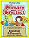 Primary & Perfect: Seasonal & Thematic Projects for K-2 Learners (Maupin House)