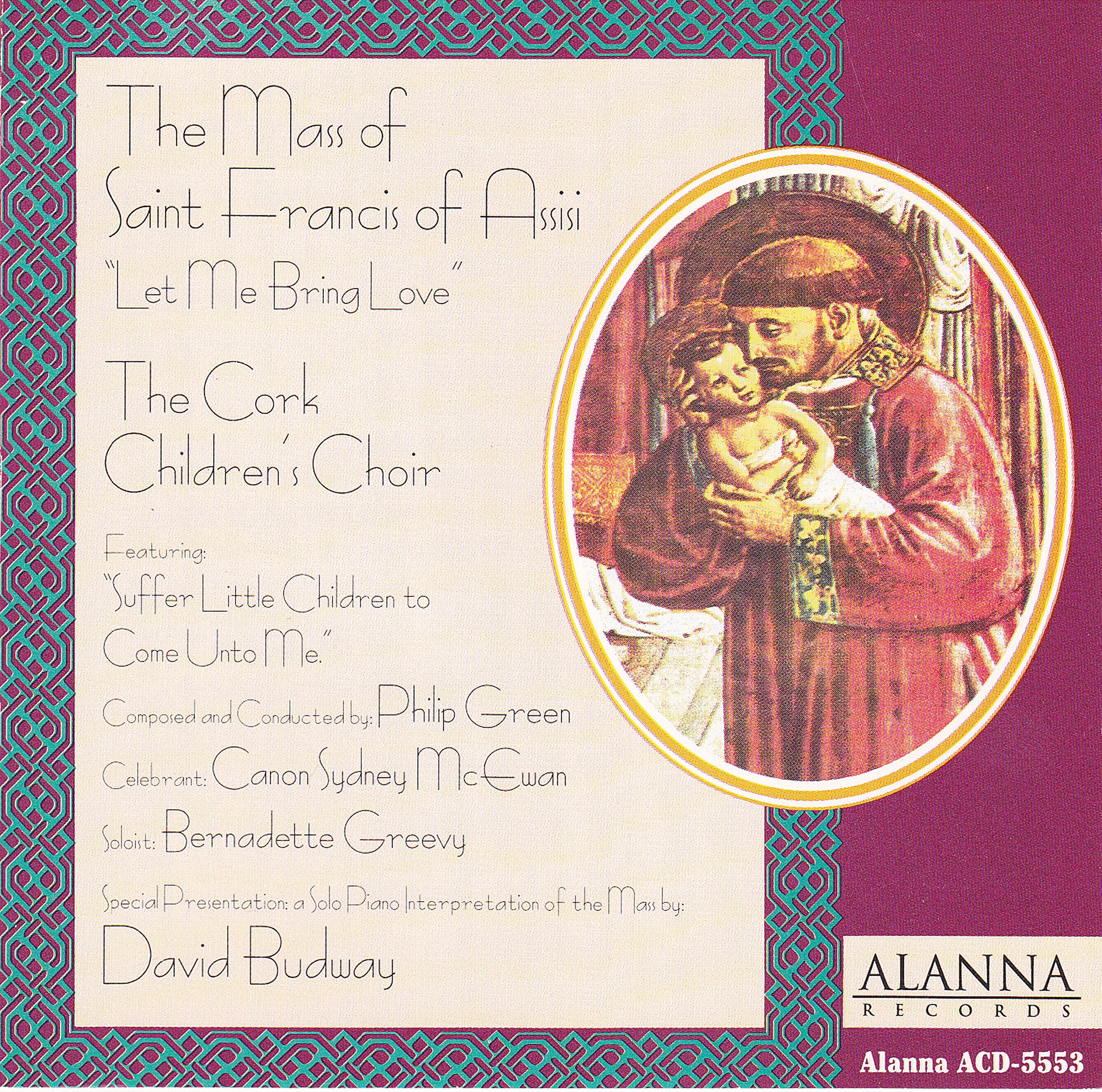The Mass of Saint Francis of Assissi "Let Me Bring Love" [Audio CD] Green, Phillip