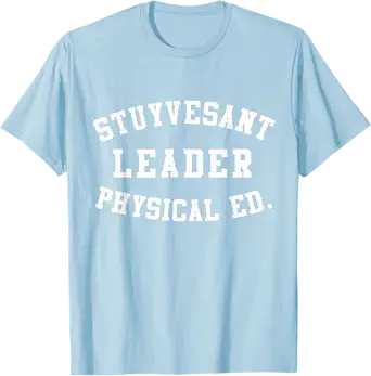 Stuyvesant Leader Physical ED. Brooklyn T-Shirt
