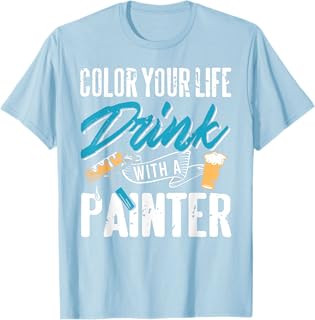 Colorea tu Vida Bebe con un Pintor Frase Divertida Camiseta