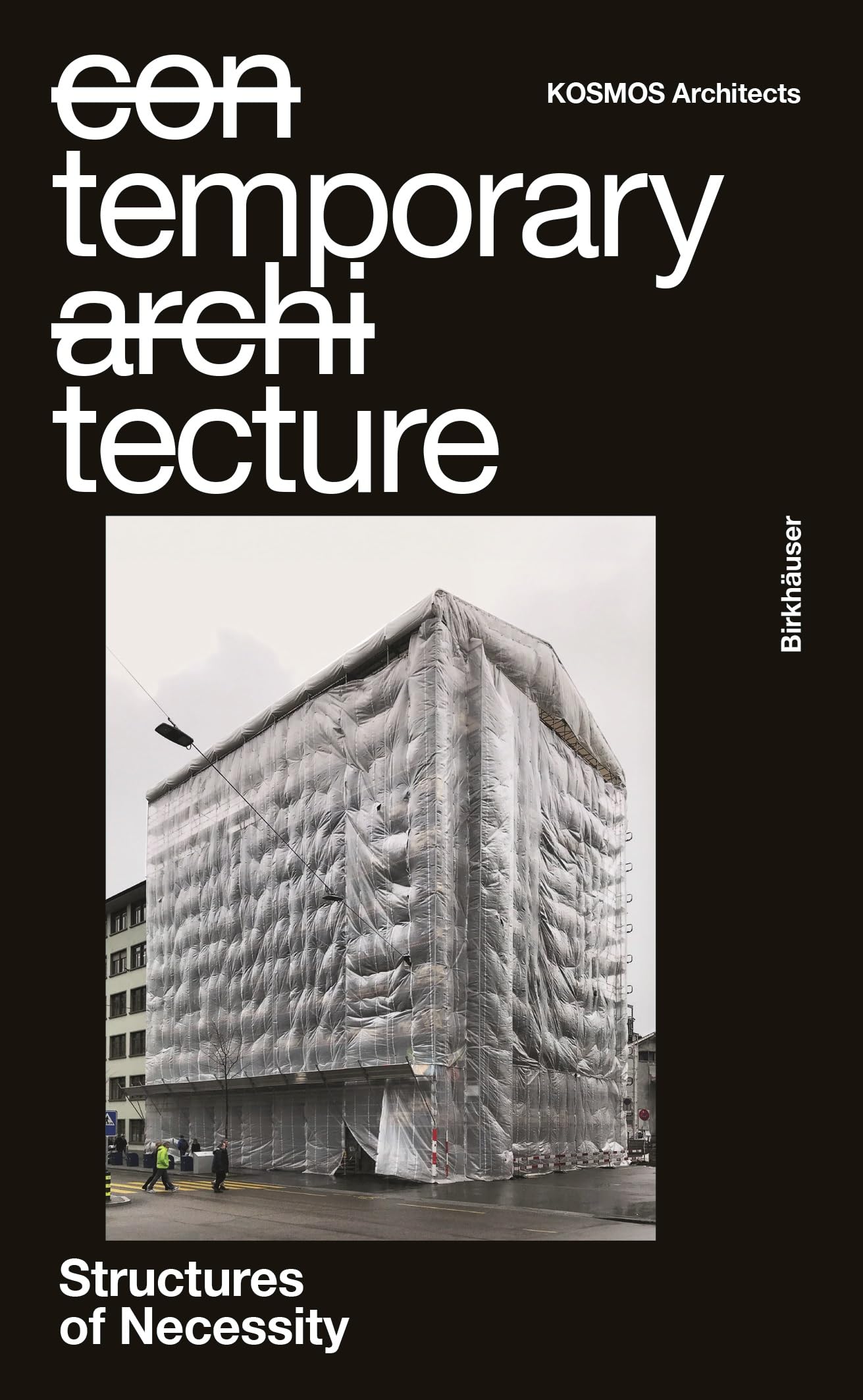 Temporary Tecture: Structures of Necessity