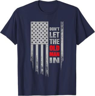 Don't Let The Old Man in Retro Vintage USA American Flag T-Shirt