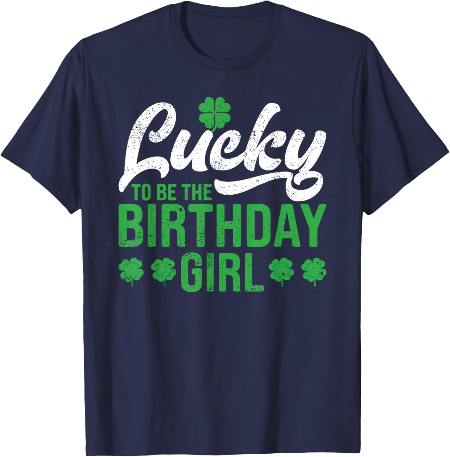 Lucky To Be The Birthday Girl Saint Patricks Day Unisex T-Shirt - Picture 6 of 10