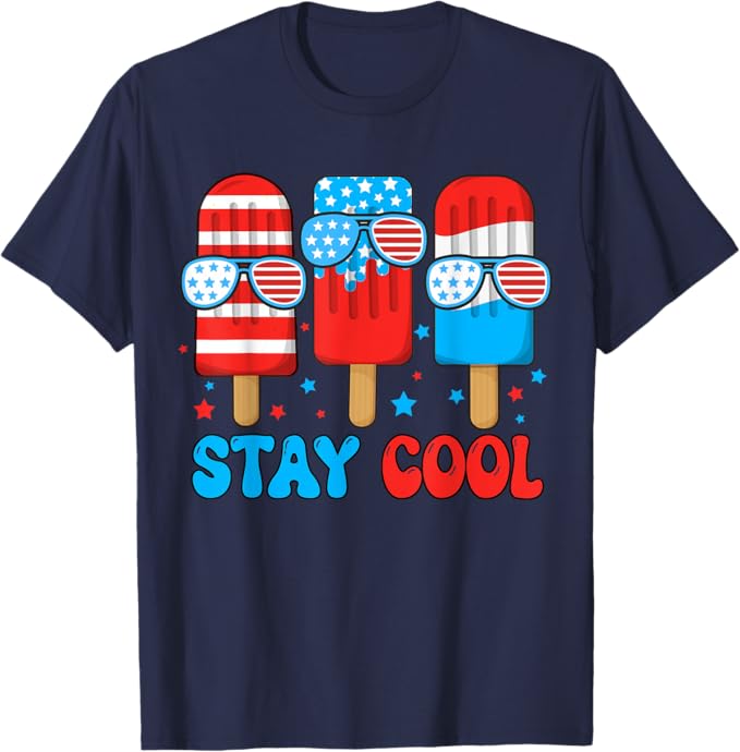 Stay Cool Popsicle Patriotic T-Shirt