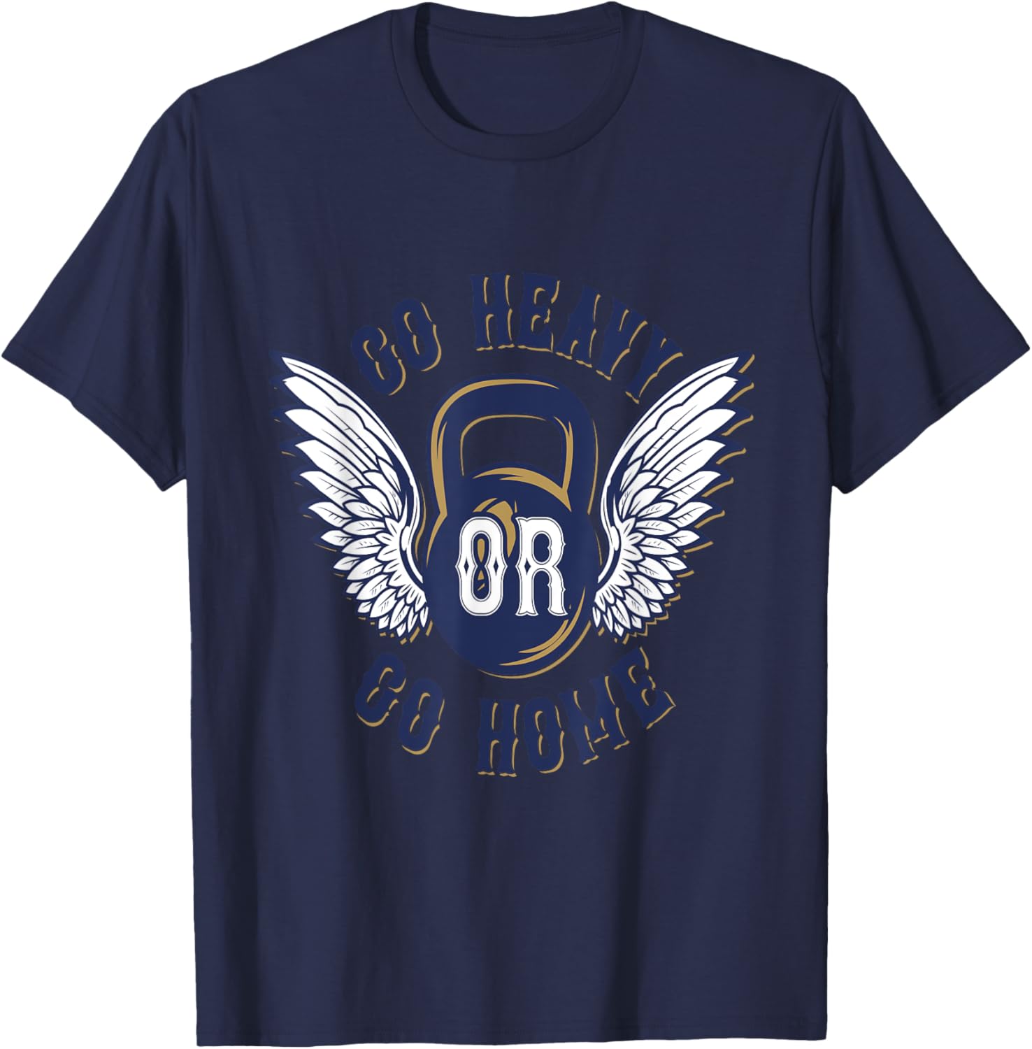 Go Heavy or Go Home T-Shirt Workout Shirt Men Women T-Shirt