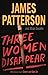 Three Women Disappear: With bonus novel Come and Get Us