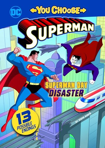 Superman Day Disaster (You Choose Stories: Superman)