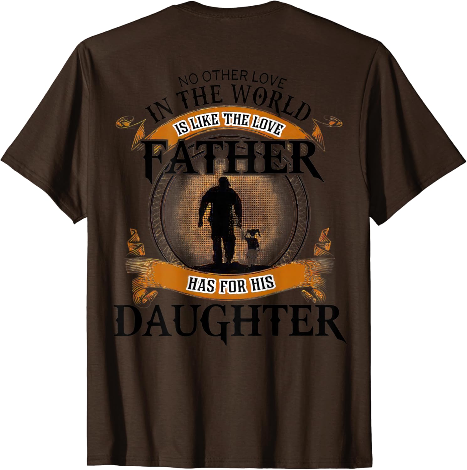 Amazon Com No Other Love In The World Is Like The Love Father T Shirt Clothing Shoes Jewelry