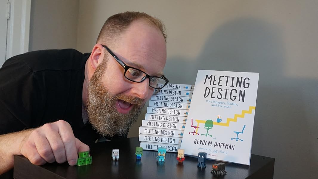 Meeting Design For Managers, Makers, and Everyone Hoffman, Kevin M